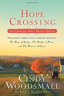 Hope Crossing The Complete Ada's House Trilogy includes The Hope of Refuge The Bridge of Peace and The Harvest of Grace