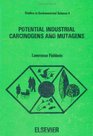 Potential Industrial Carcinogens and Mutagens