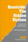 Homicide The Hidden Victims  A Resource for Professionals