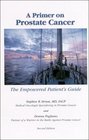 Primer on Prostate Cancer The Empowered Patient's Guide