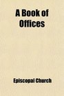 A Book of Offices