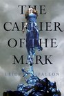 The Carrier of the Mark (Carrier, Bk 1)