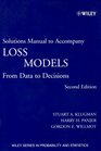 Loss Models Textbook and Solutions Manual From Data to Decisions
