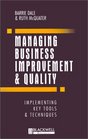 Managing Business Improvement and Quality Implementing Key Tools and Techniques