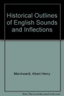 Historical Outlines of English Sounds and Inflections