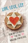 Life Love Lox RealWorld Advice for the Modern Jewish Girl