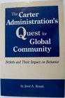 The Carter Administration's Quest for Global Community Beliefs and Their Impact on Behavior