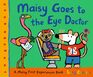 Maisy Goes to the Eye Doctor A Maisy First Experience Book