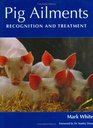 Pig Ailments Recognition and Treatment