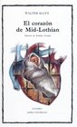 El corazon de Midlothian/ The Heart of Midlothian