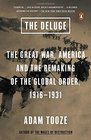 The Deluge The Great War America and the Remaking of the Global Order 19161931