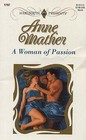 A Woman of Passion (Harlequin Presents, No 1797)