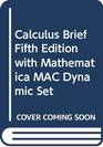 Calculus Brief Fifth Edition with Mathematica MAC Dynamic Set
