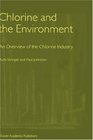 Chlorine and the Environment An Overview of the Chlorine Industry