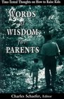 Words of Wisdom for Parents TimeTested Thoughts on how to Raise Kids
