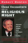 Close Encounters With the Religious Right Journeys into the Twilight Zone of Religion and Politics