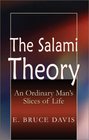 The Salami Theory An Ordinary Man's Slices of Life