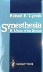 Synesthesia A Union of the Senses