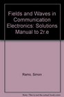 Fields and Waves in Communication Electronics Solutions Manual to 2re
