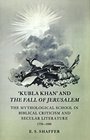 'Kubla Khan' and the Fall of Jerusalem  The Mythological School in Biblical Criticism and Secular Literature 17701880