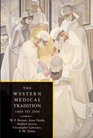 The Western Medical Tradition 2 Volume Paperback Set