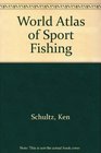 World Atlas of Sport Fishing