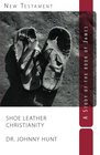 Shoe Leather Christianity A study of the book of James