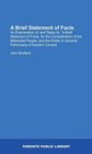 A Brief Statement of Facts An Examination of and Reply to a Brief Statement of Facts for the Consideration of the Methodist People and the Public in General Particularly of Eastern Canada