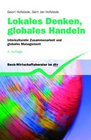 Lokales Denken globales Handeln Interkulturelle Zusammenarbeit und globales Management