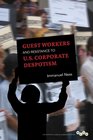Guest Workers and Resistance to US Corporate Despotism