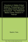 Directions in SafetyCritical Systems Proceedings of the First SafetyCritical Systems Symposium  The Watershed Media Centre Bristol 911 Februar