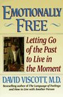 Emotionally Free  Letting Go of the Past to Live in the Moment