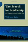 The Search for Leadership An organisational perspective
