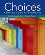 Choices A Writing Guide with Readings