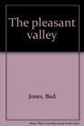 The pleasant valley