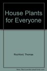 House Plants for Everyone
