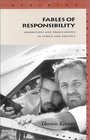Fables of Responsibility Aberrations and Predicaments in Ethics and Politics
