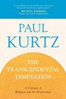 The Transcendental Temptation A Critique of Religion and the Paranormal