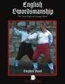 English Swordsmanship The True Fight of George Silver