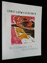 Ernst Ludwig Kirchner Meisterwerke der Druckgraphik