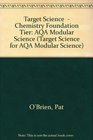 Target Science Chemistry Foundation Tier  AQA Modular Science