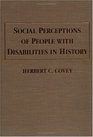 Social Perceptions of People With Disabilities in History