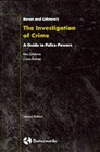 Bevan  Lidstone's Investigation of Crime  A Guide to Police Powers