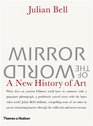 Mirror of the World A New History of Art