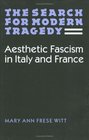 The Search for Modern Tragedy Aesthetic Fascism in Italy and France