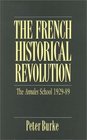 French Historical Revolution: The Annales School, 1929-89 (Key Contemporary Thinkers)