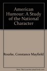 American Humor A Study of the National Character