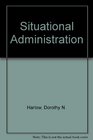 Situational Administration