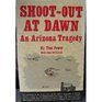 ShootOut At Dawn An Arizona Tragedy