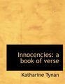 Innocencies a book of verse